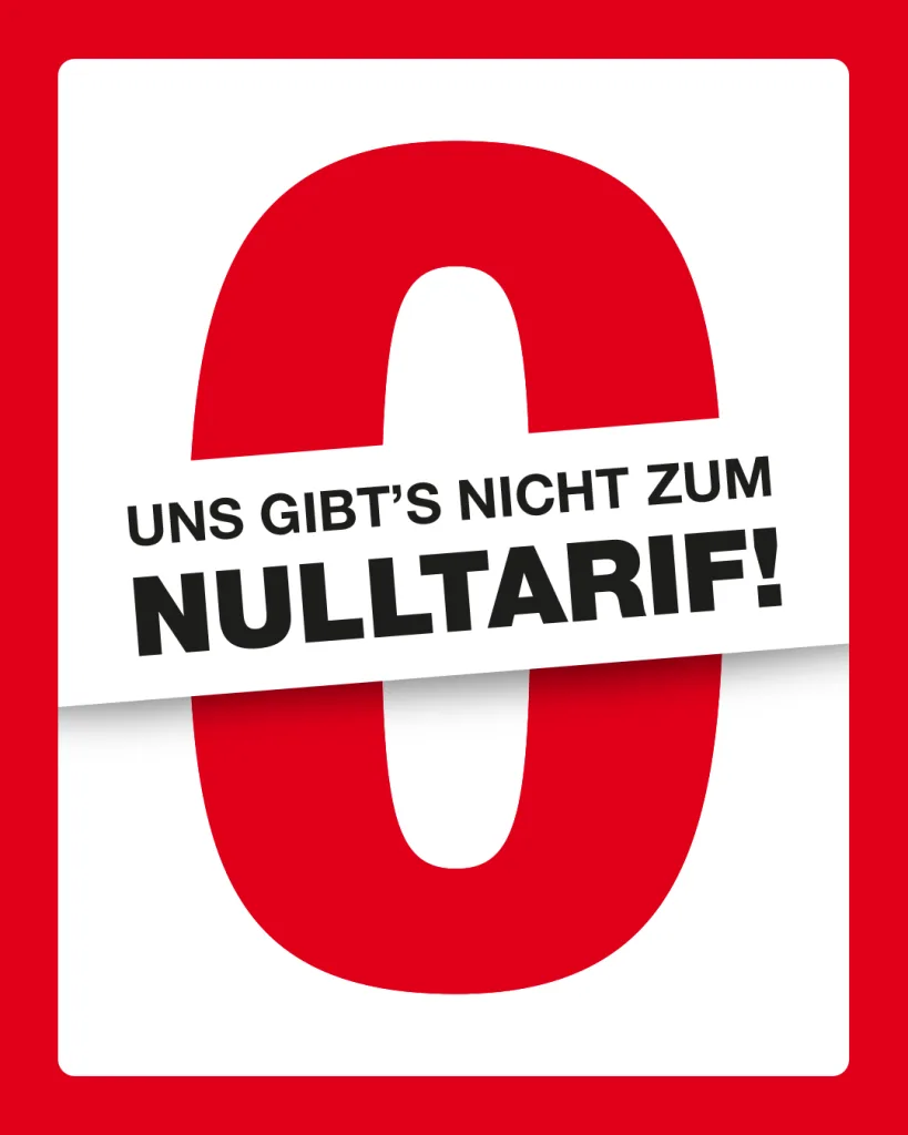 Uns gibt's nicht zum Nulltarif!